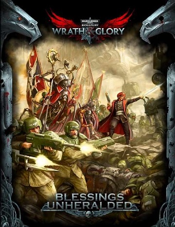 Warhammer 40k Wrath and Glory RPG Blessings Unheralded
