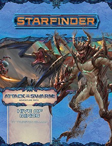 Starfinder RPG: Hive of Minds (Attack of the Swarm! 5 of 6)