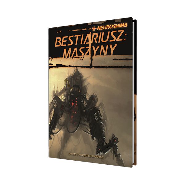 Neuroshima: Bestiariusz: Maszyny