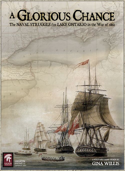 A Glorious Chance: The Naval Struggle for Lake Ontario in the Wa
