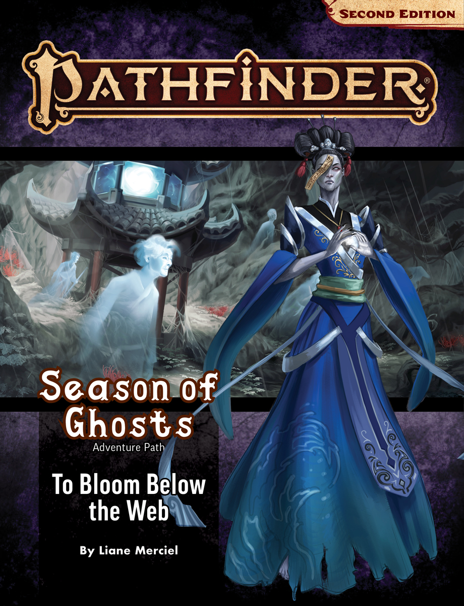 Pathfinder Adventure Path To Bloom Below the Web (Season of Ghos