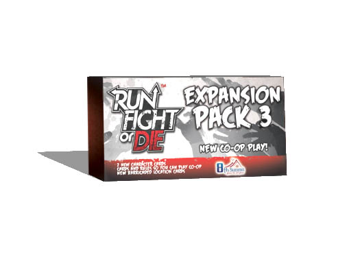 Run, Fight, or Die: Expansion Pack 3