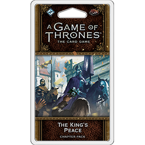 A Game of Thrones LCG: The King's Peace