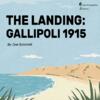 obrazek The Landing: Gallipoli 1915 