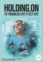 logo przedmiotu Holding On: The Troubled Life of Billy Kerr