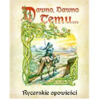 logo przedmiotu Dawno, dawno temu… – Rycerskie opowieści