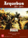 obrazek Arquebus: Men of Iron Volume IV 
