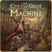 obrazek City of the Great Machine (edycja angielska) 
